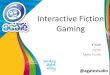 Interaction Fiction Gaming by yinan