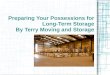 Preparing Your Possessions for Long-Term Storage By Terry Moving and Storage