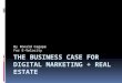 The business case for digital marketing + real estate