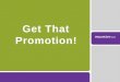 Get that promotion!