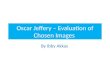 Oscar Jeffery – Evaluation Of Chosen Images