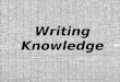 Writing knowledge