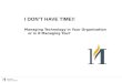 Managing Technology in Your Organizationor is it Managing You?
