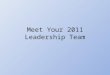 Meet your 2011 leadership team