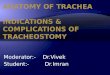 ANATOMY OF TRACHEA & TRACHEOSTOMY