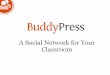 BuddyPress: A Social Network for your Classroom