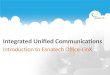 Integrated Unified Communications for the Hybrid Enterprise