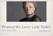 Women We Love: Lady Violet