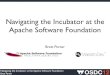 Navigating the Incubator at the Apache Software Foundation