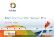 AWS for the SQL Server Professional