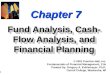 Ch 07 - Fund Analysis, Cash-Flow Analysis, and Financial Planning