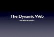 The Dynamic Web