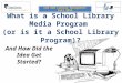 What is a school library media center