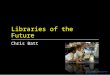 UNC - Reflection on libraries of the future