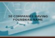 30 companies having founders name