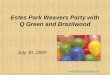 Estes Park Weavers Party with Q Green and Brazilwood