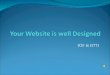 Your Website is Well Designed?