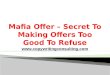 Mafia Offer – Secret To Making Offers Too Good To Refuse