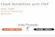 Indic threads pune12-cloud automation with chef