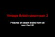 Vintage british steam part 2