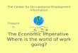 The Economic Imperative