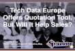 Tech Data Europe Offers Quotation Tool, But Will it Help Sales? (Slides)