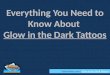 Glow in the Dark Tattoos - TattooSales