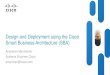 Design and Deployment using the Cisco Smart Business Architecture (SBA)
