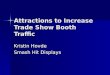 Attractions to increase trade show booth traffic