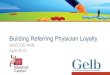 Building Referring Physician Loyalty: OSUMC Gelb-PAN