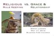 Rule Keeping vs Grace and Relationship