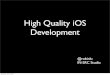 High quality iOS development
