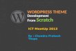 WordPress theme development from scratch : ICT MeetUp 2013 Nepal