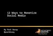 12 Ways to Monitize Social Media