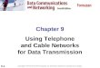 Chapter 9   using telephone and cable networks -computer_network