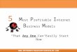 5  Internet Business Models Any One Can Start