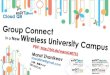 Group Connect in a New Wireless University Campus