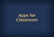 Other Apps for Classroom Use & Management
