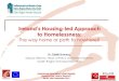 Ireland’s Housing Led Approach to Homelessness: The Way Home or a Path to Nowhere?