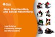 Java, Communities, and Social Networking
