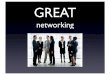 Great Networking