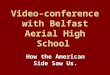 Video Conference With Belfast Aerial High School