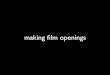 Film openings