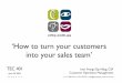 How to Turn Your Customers into your sales team - TEC 401