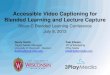Accessible Video Captioning for Blended Learning and Lecture Capture