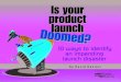 Product Launch Doomed