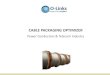 Cable packaging-optimization