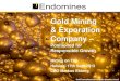 Gold Mining & Exporation Company – Positioned for Responsible Growth - Markus Ekberg, Endomines