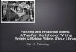 Planning & Producing Videos: A Two-Part Workshop on Writing Scripts & Making Videos @ Your Library - Part 1 of 2