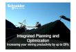 Integrated Planning and Optimization Solution for Mining